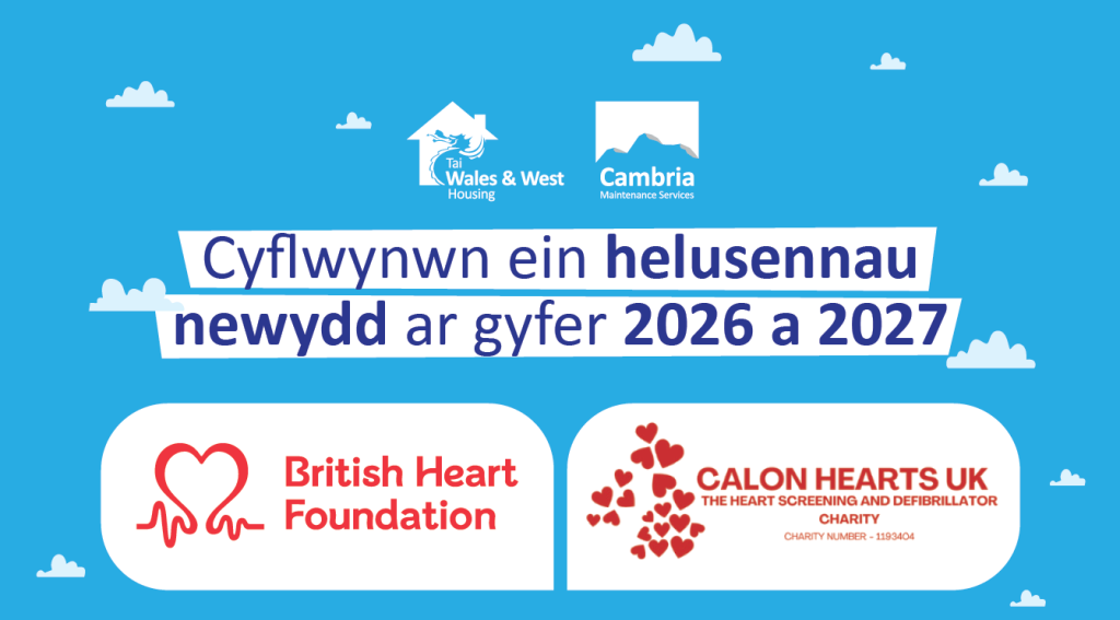 Sefydliad Prydeinig y Galon (British Heart Foundation) a Calon Hearts yw elusennau staff Grŵp Tai Wales & West ar gyfer 2026-27.