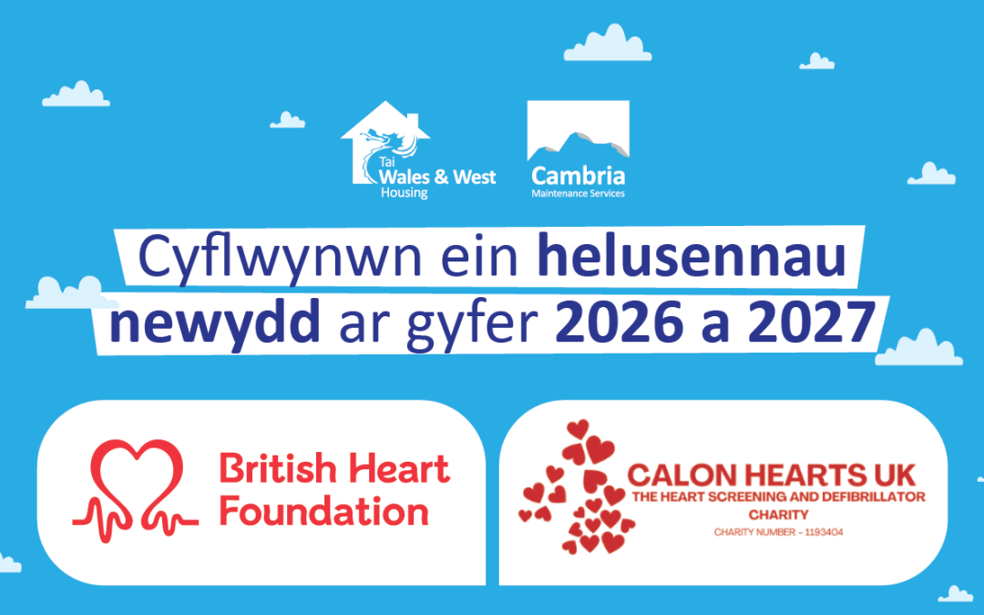 Sefydliad Prydeinig y Galon (British Heart Foundation) a Calon Hearts yw elusennau staff Grŵp Tai Wales & West ar gyfer 2026-27.