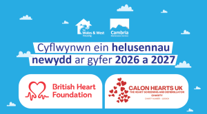Sefydliad Prydeinig y Galon (British Heart Foundation) a Calon Hearts yw elusennau staff Grŵp Tai Wales & West ar gyfer 2026-27.